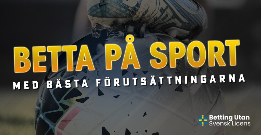 Betta på sport med bästa förutsättningarna