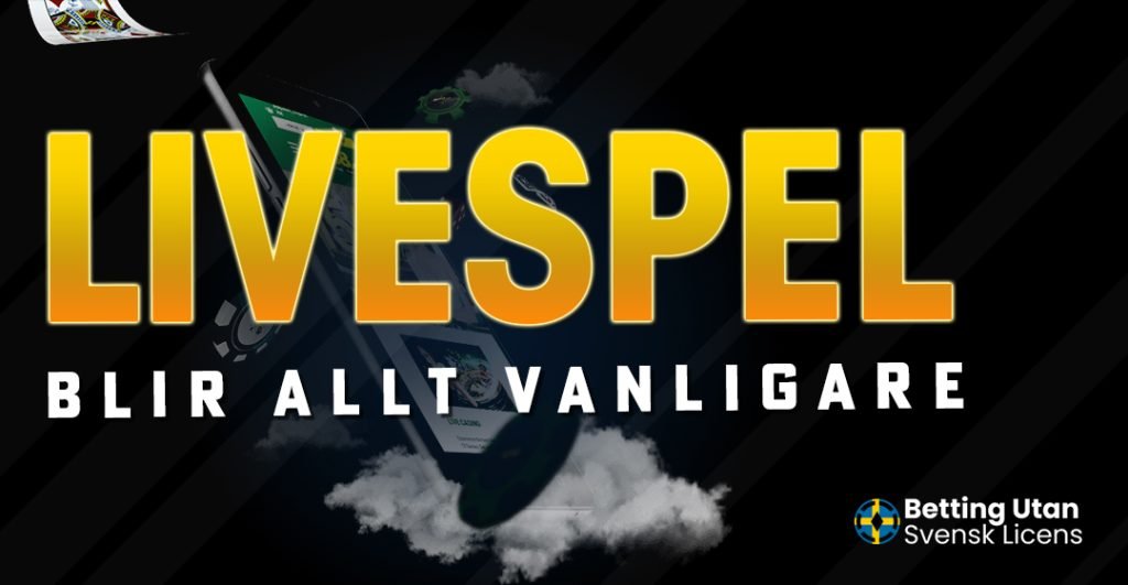 Livespel blir allt vanligare